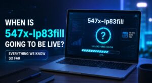 when is 547x-lp83fill going to be live